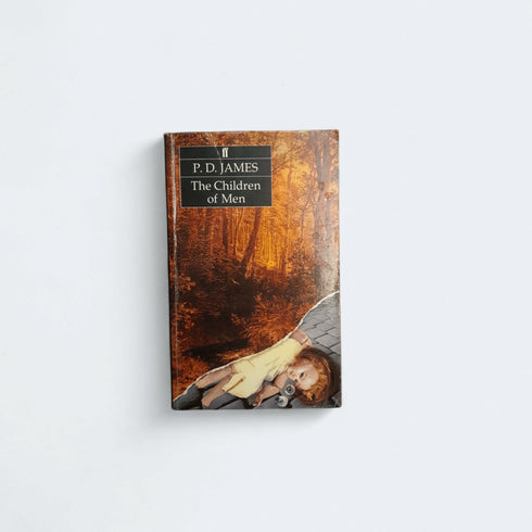 The Children of Men by P. D. James - Books Worth Keeping